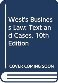 West's Business Law: Text and Cases, 10th Edition