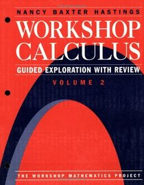 Workshop Calculus : Guided Exploration with Review Volume 2 (Textbooks in Mathematical Sciences)
