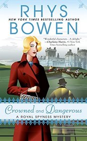 Crowned and Dangerous (Her Royal Spyness, Bk 10)