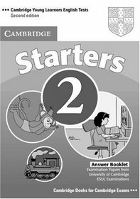 Cambridge Young Learners English Tests Starters 2 Answer Booklet: Examination Papers from the University of Cambridge ESOL Examinations (Cambridge Young Learners English Tests)