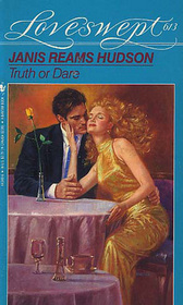 Truth or Dare (Loveswept, No 613)