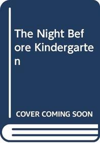 The Night Before Kindergarten