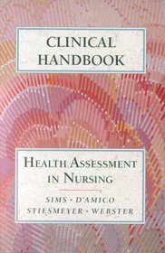 Clinical Handbook to Accompany Health Assessment in Nursing