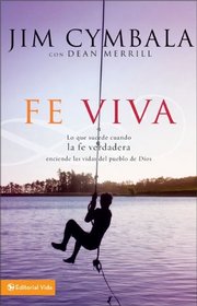 Fe Viva MM: Lo que sucede cuando la fe verdadera enciende las vidas del pueblo de Dios (Spanish Edition)