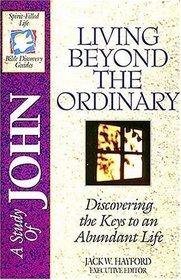 The Spirit-filled Life Bible Discovery Series B16-living Beyond The Ordinary