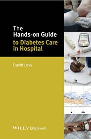 The Hands-on Guide to Diabetes Care in Hospital (Hands-on Guides)