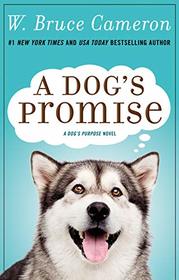 A Dog's Promise: A Novel (A Dog's Purpose)