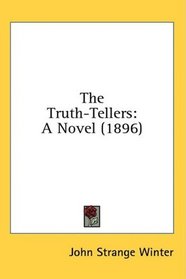 The Truth-Tellers: A Novel (1896)