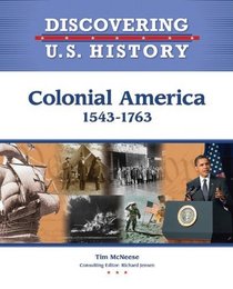 Colonial America 1543-1763 (Discovering U.S. History)