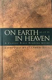 On Earth As It Is In Heaven - A Classic Bible Reading Guide & Prayer Journal