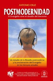 Postmodernidad: El evangelio ante el desafio del bienestar (Spanish Edition)