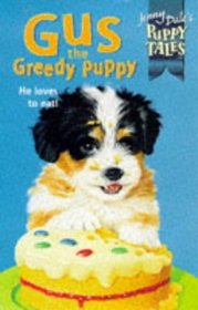 Gus the Greedy Puppy