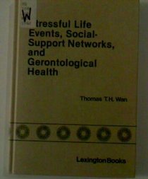 Stressful Life Events, Social-Support Networks, and Gerontological Health