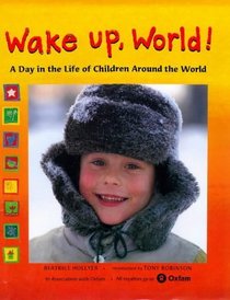 Wake Up, World!: Lives and Cultures Around the Globe