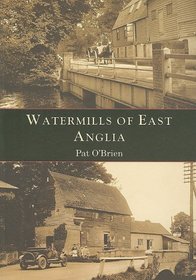 Watermills of East Anglia (100 Greats)