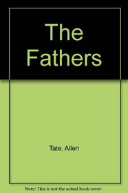 The Fathers: And Other Fiction