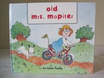 Old Mrs. Mopiter