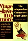 Wage Slave No More: The Independent Contractor's Legal Guide