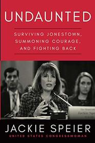 Undaunted: Surviving Jonestown, Summoning Courage, and Fighting Back