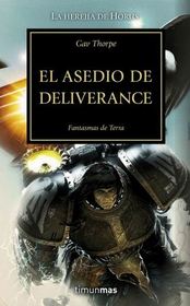 El Asedio de Deliverance (Deliverance Lost) (The Horus Heresy, Bk 18) (Spanish Edition)