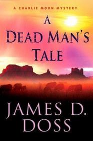 A Dead Man's Tale (Charlie Moon, Bk 15)