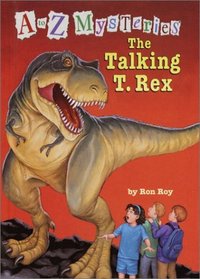 The Talking T. Rex (A to Z Mysteries)