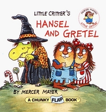 Little Critter's Hansel and Gretel (Chunky Flap Books)