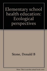 Elementary school health education: Ecological perspectives