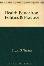 Health Educaiton: Politics & Practice
