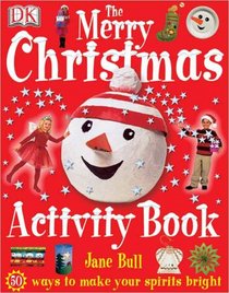 The Merry Christmas Activity Book (Jane Bull Sticker Activity Bk)