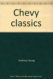 Chevy classics: 1955-1956-1957