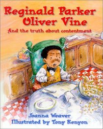 Reginald Parker Oliver Vine and the Truth About Contentment (Attitude Adjusters)