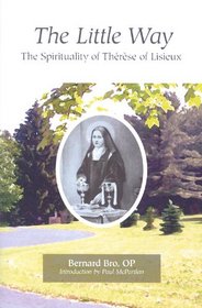 Little Way: The Spirituality of Thrse of Lisieux