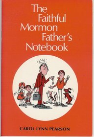 The Faithful Mormon Father's Notebook