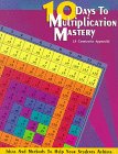 10 Days to Multiplication Mastery: And More (A Commutative Approach)