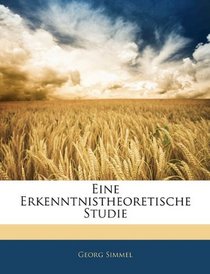 Eine Erkenntnistheoretische Studie (German Edition)
