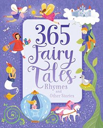 365 Fairytales, Rhymes, and Other Stories Deluxe (365 Stories Treasury)