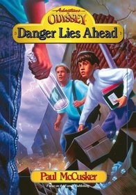 Danger Lies Ahead (Adventures In Odyssey, Bk 7)