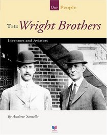 The Wright Brothers: Inventors and Aviators (Spirit of America-Our People)