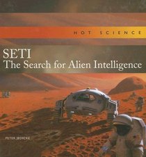Seti: The Search for Alien Intelligence (Hot Science)