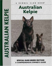 Australian Kelpie (Comprehensive Owners Guide)