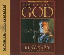 Experiencing God: How to Live The Full Adventure of Knowing and Doing the Will of God