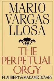 (THE PERPETUAL ORGY) by Vargas Llosa, Mario(Author)Paperback{The Perpetual Orgy} on01-Sep-1987