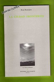 La ciudad fronteriza (Los Libros de Marcela. Poesia) (Spanish Edition)