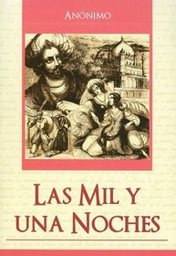 Las Mil y una Noches = One Thousand and One Nights (Grandes Novelas (Tomo)) (Spanish Edition)