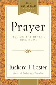 Prayer - 10th Anniversary Edition : Finding the Heart's True Home