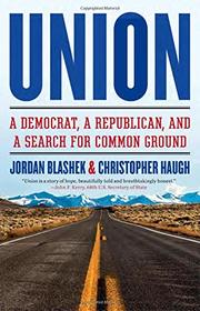 Union: A Democrat, a Republican, and a Search for Common Ground