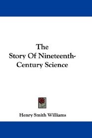 The Story Of Nineteenth-Century Science