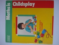 Mathematics is Child's Play (Shared learning activities)