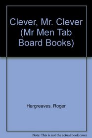 Clever, Mr. Clever (Mr Men Tab Board Books)